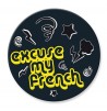 Badge ?Excuse my french?